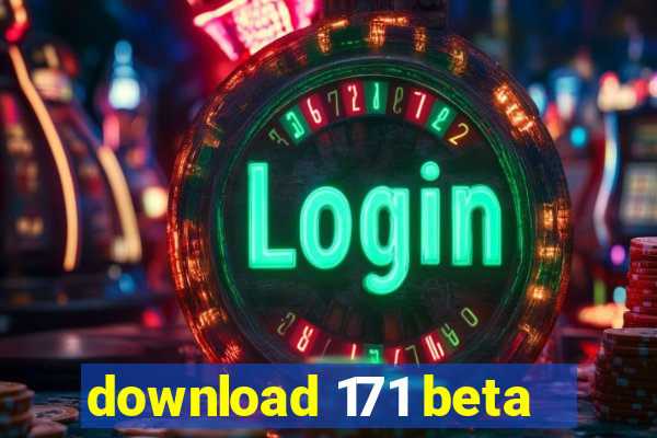 download 171 beta